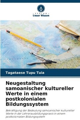 bokomslag Neugestaltung samoanischer kultureller Werte in einem postkolonialen Bildungssystem