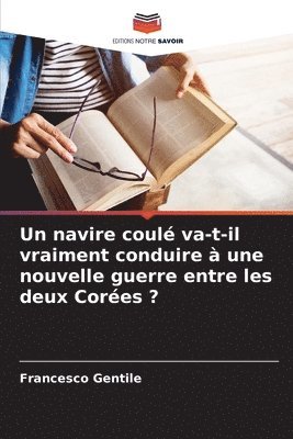 bokomslag navire coulé va-t-il vraiment conduire à une nouvelle guerre entre les deux Corées ?