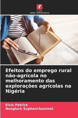 bokomslag Efeitos do emprego rural no-agrcola no melhoramento das exploraes agrcolas na Nigria