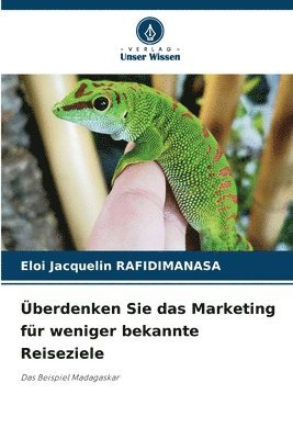 bokomslag berdenken Sie das Marketing fr weniger bekannte Reiseziele