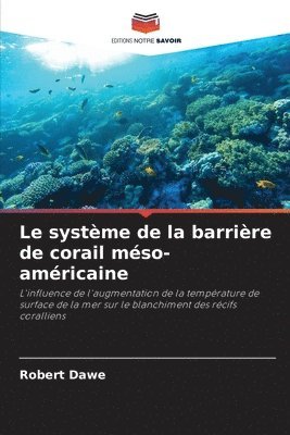 bokomslag Le système de la barrière de corail méso-américaine