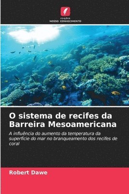 bokomslag O sistema de recifes da Barreira Mesoamericana