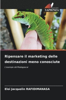 Eloi Jacquelin Rafidimanasa, Eloi Jacquelin RAFIDIMANASA - Ripensare il marketing delle destinazioni meno conosciute, Häftad