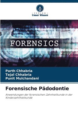Parth Chhabria, Tejal Chhabria, Punit Mulchandani - Forensische Pädodontie, Häftad