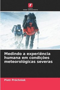 bokomslag Medindo a experiência humana em condições meteorológicas severas