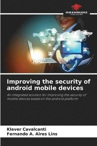 bokomslag Improving the security of android mobile devices