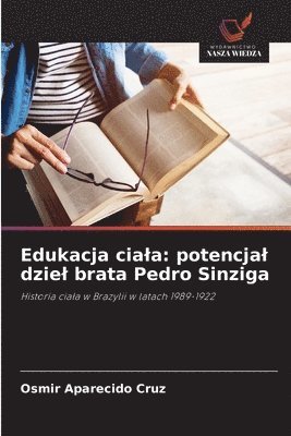 Edukacja ciala: potencjal dziel brata Pedro Sinziga 1