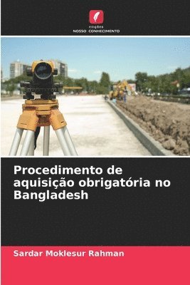 Procedimento de aquisio obrigatria no Bangladesh 1