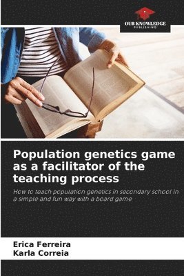 Population genetics game as a facilitator of the teaching process 1