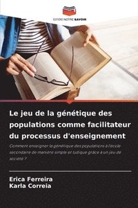 bokomslag Le jeu de la génétique des populations comme facilitateur du processus d'enseignement