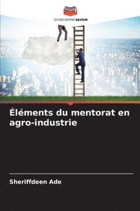 bokomslag lments du mentorat en agro-industrie