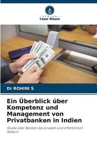 bokomslag Ein berblick ber Kompetenz und Management von Privatbanken in Indien