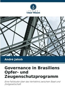 bokomslag Governance in Brasiliens Opfer- und Zeugenschutzprogramm