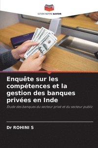 bokomslag Enquête sur les compétences et la gestion des banques privées en Inde