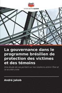 bokomslag La gouvernance dans le programme brsilien de protection des victimes et des tmoins