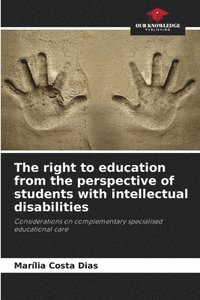 bokomslag The right to education from the perspective of students with intellectual disabilities