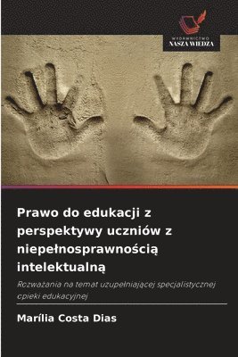 bokomslag Prawo do edukacji z perspektywy uczniów z niepelnosprawno&#347;ci&#261; intelektualn&#261;