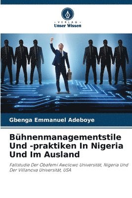 Bühnenmanagementstile Und -praktiken In Nigeria Und Im Ausland 1