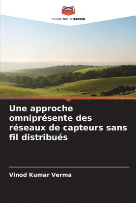 bokomslag Une approche omniprsente des rseaux de capteurs sans fil distribus