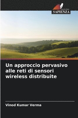 bokomslag Un approccio pervasivo alle reti di sensori wireless distribuite