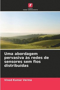 bokomslag Uma abordagem pervasiva s redes de sensores sem fios distribudas