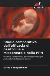 bokomslag Studio comparativo dell'efficacia di ossitocina e misoprostolo nella PPH