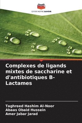 Complexes de ligands mixtes de saccharine et d'antibiotiques &#914;-Lactames 1