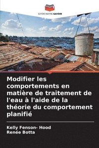 bokomslag Modifier les comportements en matire de traitement de l'eau  l'aide de la thorie du comportement planifi