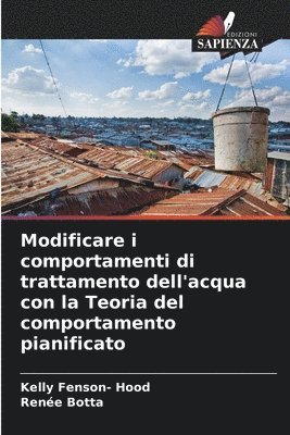 bokomslag Modificare i comportamenti di trattamento dell'acqua con la Teoria del comportamento pianificato