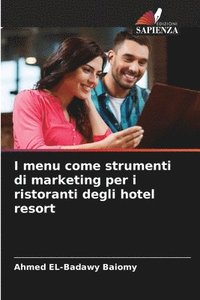 bokomslag I menu come strumenti di marketing per i ristoranti degli hotel resort