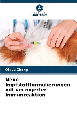 Neue Impfstoffformulierungen mit verzgerter Immunreaktion 1