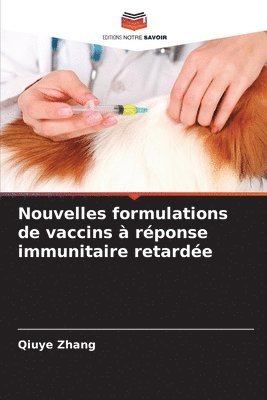 bokomslag Nouvelles formulations de vaccins  rponse immunitaire retarde