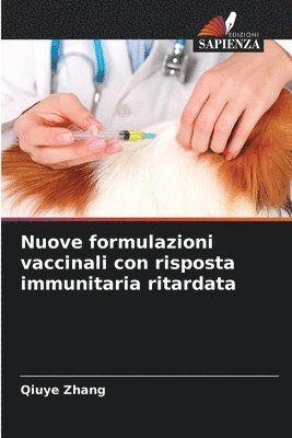 bokomslag Nuove formulazioni vaccinali con risposta immunitaria ritardata