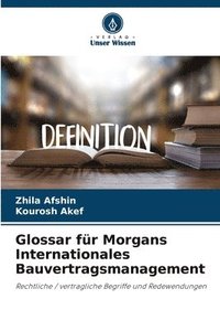 bokomslag Glossar fr Morgans Internationales Bauvertragsmanagement