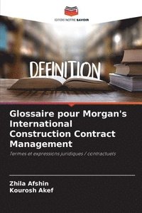 bokomslag Glossaire pour Morgan's International Construction Contract Management