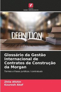 bokomslag Glossário da Gestão Internacional de Contratos de Construção da Morgan