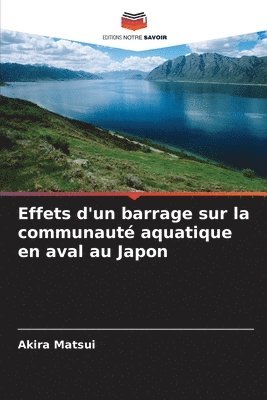 bokomslag Effets d'un barrage sur la communaut aquatique en aval au Japon