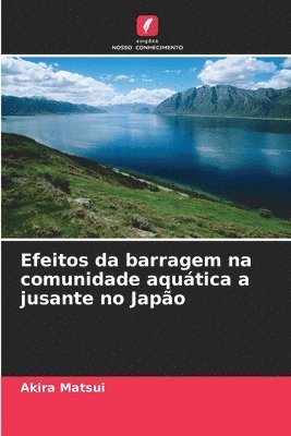 bokomslag Efeitos da barragem na comunidade aquática a jusante no Japão