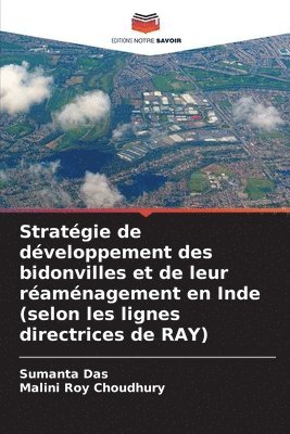 bokomslag Stratgie de dveloppement des bidonvilles et de leur ramnagement en Inde (selon les lignes directrices de RAY)