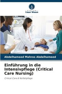 bokomslag Einfhrung in die Intensivpflege (Critical Care Nursing)