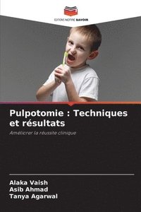 bokomslag Pulpotomie: Techniques et résultats