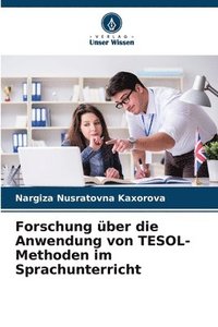 bokomslag Forschung ber die Anwendung von TESOL-Methoden im Sprachunterricht