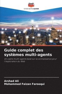 bokomslag Guide complet des systèmes multi-agents