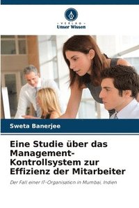 bokomslag Eine Studie über das Management-Kontrollsystem zur Effizienz der Mitarbeiter