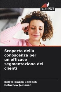 bokomslag Scoperta della conoscenza per un'efficace segmentazione dei clienti