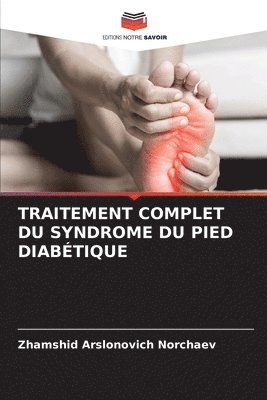 bokomslag Traitement Complet Du Syndrome Du Pied Diabtique