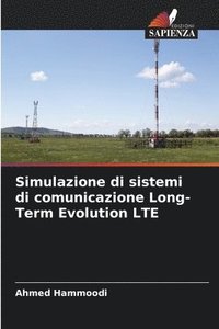 bokomslag Simulazione di sistemi di comunicazione Long-Term Evolution LTE