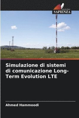 Simulazione di sistemi di comunicazione Long-Term Evolution LTE 1