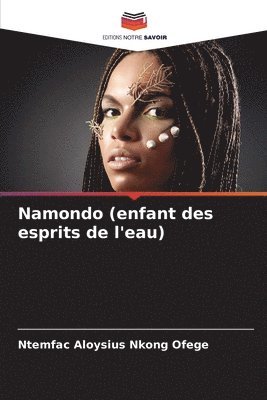 Namondo (enfant des esprits de l'eau) 1