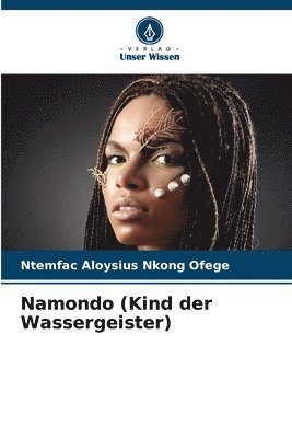 Namondo (Kind der Wassergeister) 1